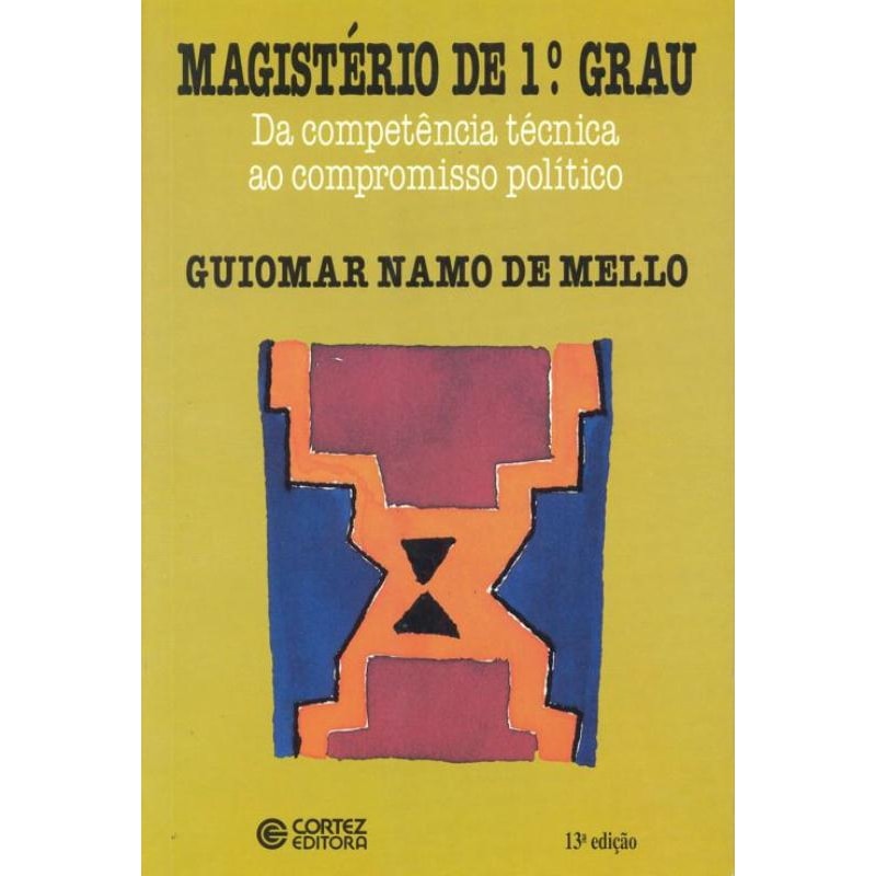 Magistério de 1º grau: da competência técnica ao compromisso político