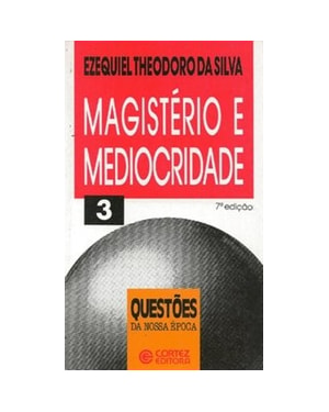 MAGISTÉRIO E MEDIOCRIDADE