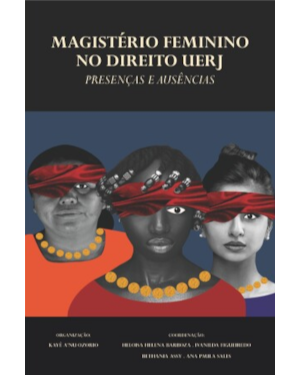 Magistério feminino no Direito UERJ - Presenças e ausências