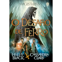 MAGISTERIUM: O DESAFIO DE FERRO (VOL. 1)