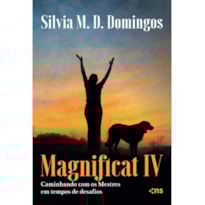 MAGNIFICAT IV: CAMINHANDO COM OS MESTRES EM TEMPOS DE DESAFIOS