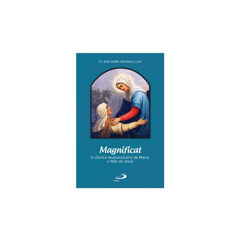 MAGNIFICAT - O CÂNTICO REVOLUCIONÁRIO DE MARIA, A MÃE DE JESUS