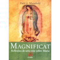 MAGNIFICAT - REFLEXOES DE UMA MAE SOBRE MARIA