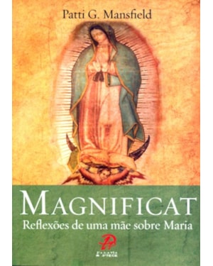 MAGNIFICAT - REFLEXOES DE UMA MAE SOBRE MARIA