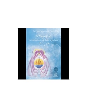 MAGNIFICAT - TRANSBORDAMENTO DE LOUVOR E GRATIDÃO