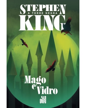 MAGO E VIDRO (NOVA EDIÇÃO): A TORRE NEGRA VOLUME 4