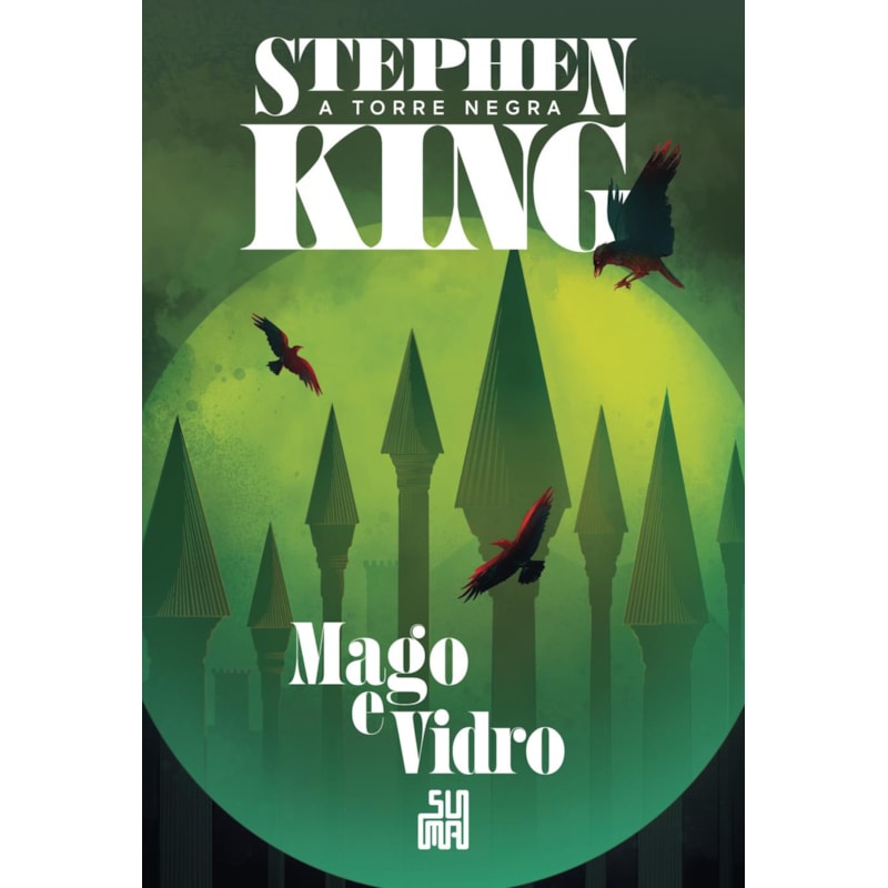 MAGO E VIDRO (NOVA EDIÇÃO): A TORRE NEGRA VOLUME 4