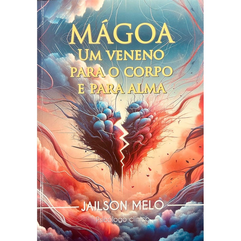 MÁGOA - UM VENENO PARA O CORPO E PARA ALMA