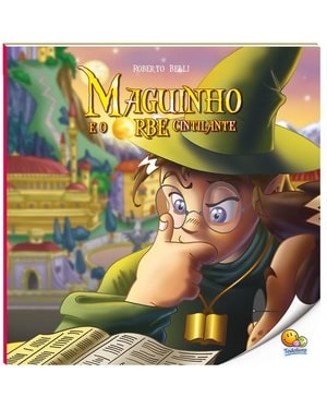 Maguinho (Volume 1): Maguinho e o Orbe Cintilante (Nível 4 / Paradidáticos Todolivro)