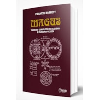 MAGUS: TRATADO COMPLETO DE ALQUIMIA E FILOSOFIA OCULTA