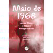 MAIO DE 1968: LUTA DE CLASSES E PROJETO AUTOGESTIONÁRIO