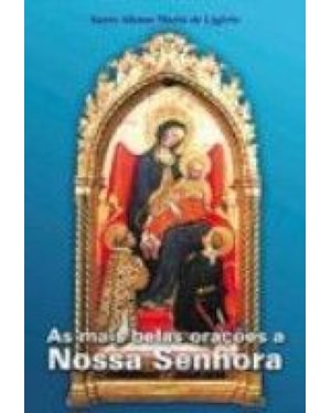MAIS BELAS ORACOES A NOSSA SENHORA, AS