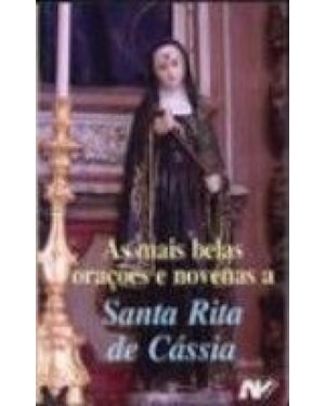 MAIS BELAS ORACOES E NOVENAS A SANTA RITA DE CASSIA, AS