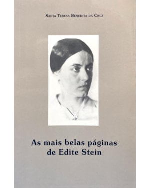 MAIS BELAS PAGINAS DE EDITH STEIN, AS - 1ª