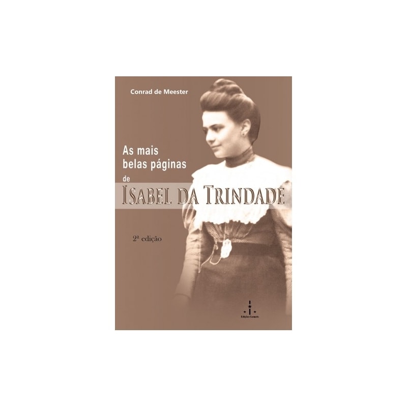 MAIS BELAS PÁGINAS DE ISABEL DA TRINDADE, AS