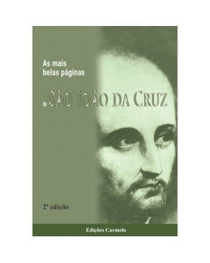 MAIS BELAS PÁGINAS DE S. JOÃO DA CRUZ, AS