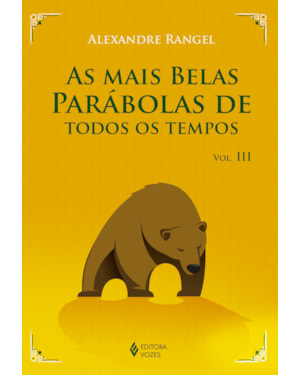 MAIS BELAS PARÁBOLAS DE TODOS OS TEMPOS VOL. III