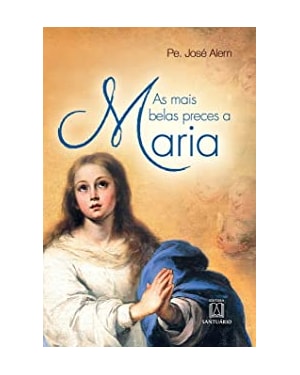 MAIS BELAS PRECES A MARIA, AS
