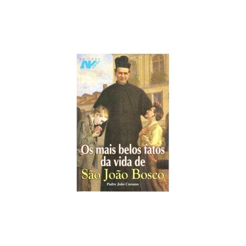 MAIS BELOS FATOS DA VIDA DE SAO JOAO BOSCO, OS