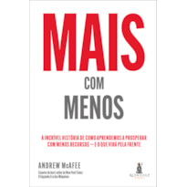 Mais com menos: a incrível história de como aprendemos a prosperar com menos recursos - E o que virá pela frente