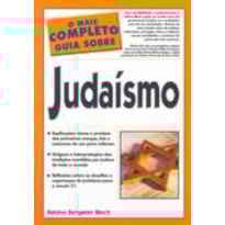 MAIS COMPLETO GUIA SOBRE JUDAISMO, O MAIS COMPLETO GUIA SOBRE JUDAISMO, O