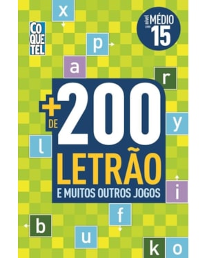 MAIS DE 200 LETRÃO E MUITOS OUTROS JOGOS - NÍVEL MÉDIO - LIVRO 15