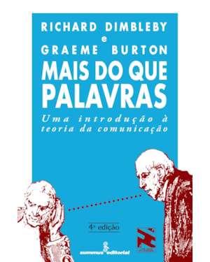 MAIS DO QUE PALAVRAS: UMA INTRODUÇÃO À TEORIA DA COMUNICAÇÃO