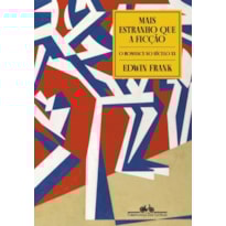 MAIS ESTRANHO QUE A FICÇÃO: O ROMANCE NO SÉCULO XX