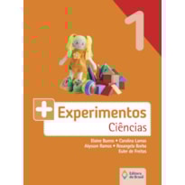 MAIS EXPERIMENTOS - CIÊNCIAS - 1º ANO - ENSINO FUNDAMENTAL I