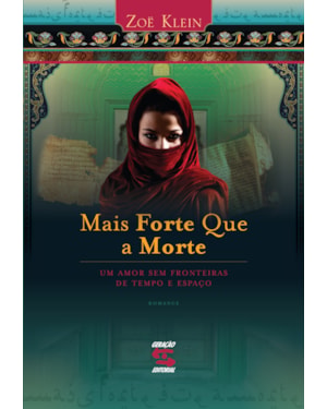 MAIS FORTE QUE A MORTE: UM AMOR SEM FRONTEIRAS DE TEMPO E ESPAÇO