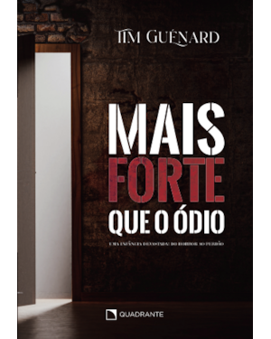 MAIS FORTE QUE O ÓDIO: UMA INFÂNCIA DEVASTADA: DO HORROR AO PERDÃO
