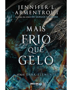 MAIS FRIO QUE GELO: VOLUME 2 DA SÉRIE DARK ELEMENTS
