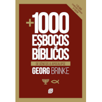 Mais mil esboços bíblicos - 3ª Ed: de Gênesis a Apocalipse