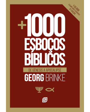 Mais mil esboços bíblicos - 3ª Ed: de Gênesis a Apocalipse