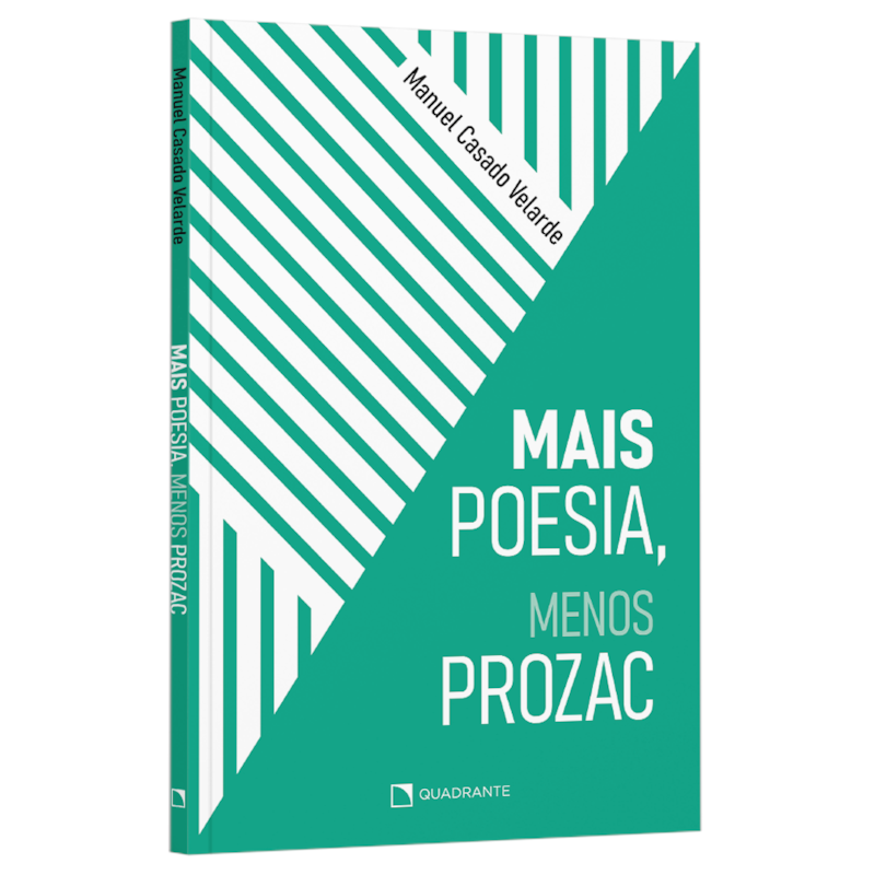 MAIS POESIA, MENOS PROZAC