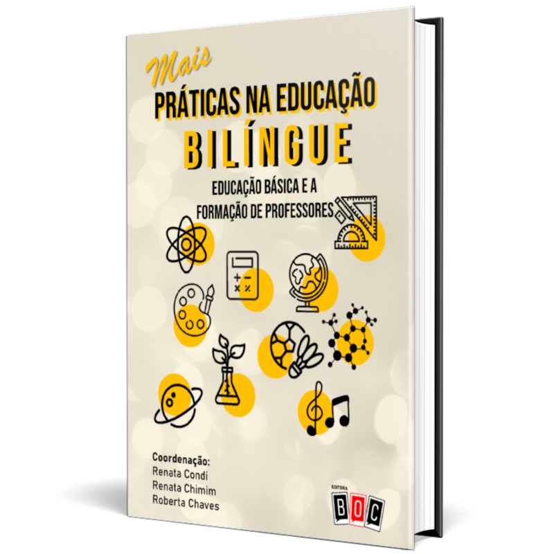 Mais Práticas na Educação Bilíngue: educação básica e a formação do professor.
