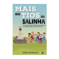 Mais que tios da salinha: De influenciadores de crianças a formadores de discípulos