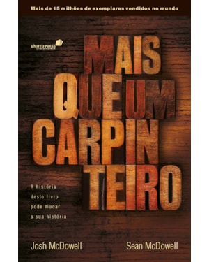 Mais que um carpinteiro: A história deste livro pode mudar sua história