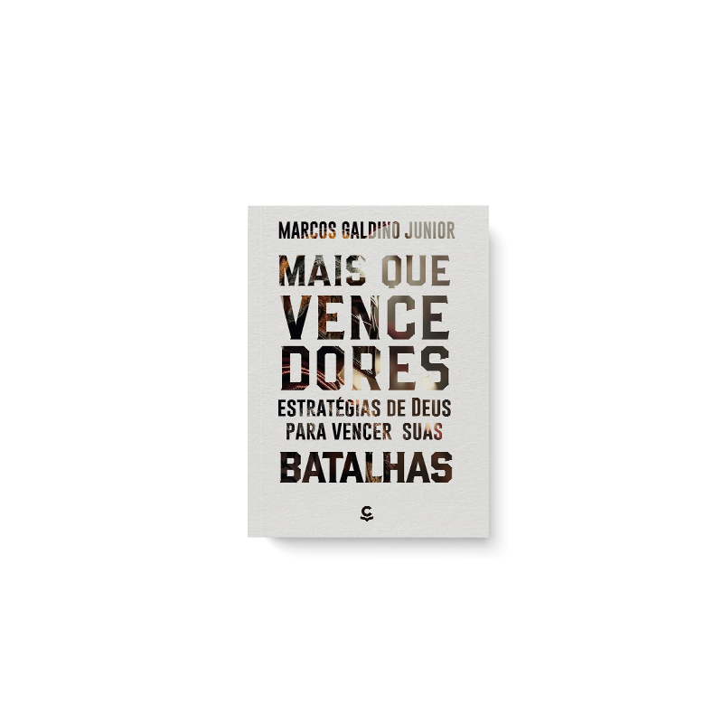 MAIS QUE VENCEDORES: ESTRATÉGIAS DE DEUS PARA VENCER SUAS BATALHAS