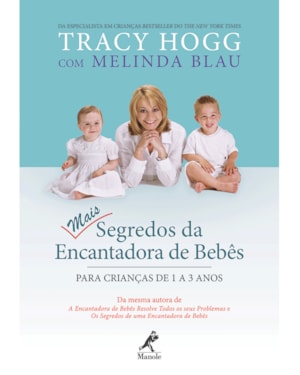 Mais segredos da encantadora de bebês: Para crianças de 1 a 3 anos
