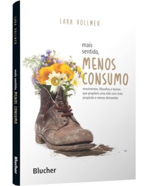 Mais sentido, menos consumo: movimentos, filosofias e teorias que propõem uma vida com mais propósito e menos demandas