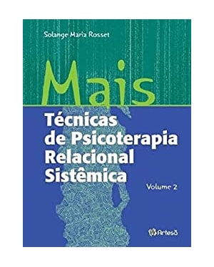 Mais técnicas de psicoterapia relacional sistêmica