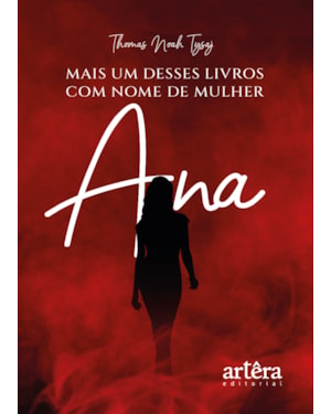 MAIS UM DESSES LIVROS COM NOME DE MULHER: ANA