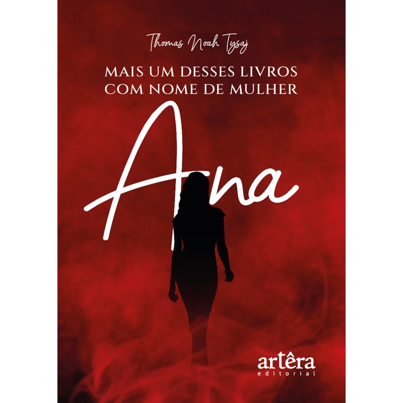 MAIS UM DESSES LIVROS COM NOME DE MULHER: ANA