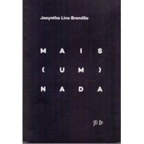 MAIS (UM) NADA MAIS (UM) NADA