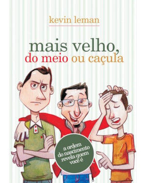 MAIS VELHO, DO MEIO OU CAÇULA: A ORDEM DO NASCIMENTO REVELA QUEM VOCÊ É
