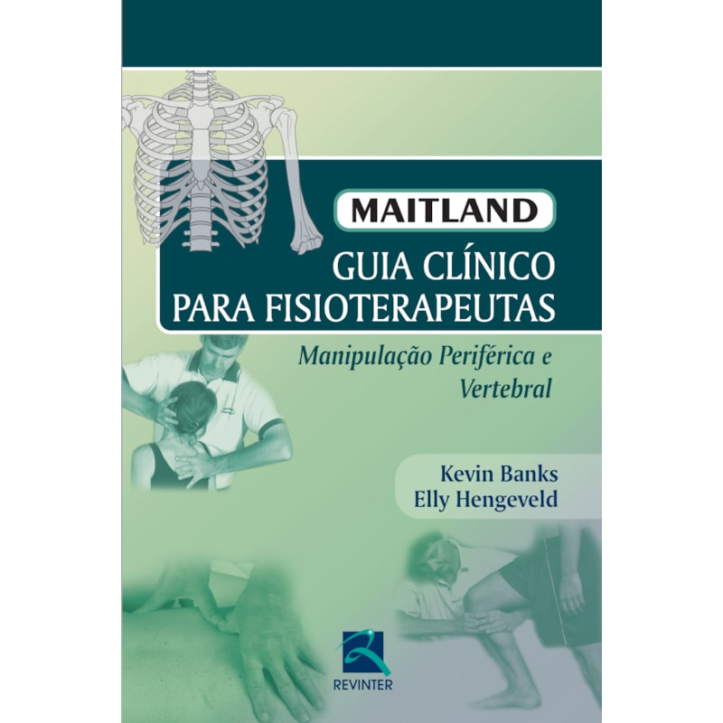 MAITLAND: GUIA CLÍNICO PARA FISIOTERAPÊUTAS