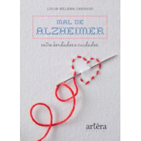 MAL DE ALZHEIMER: ENTRE BORDADOS E CUIDADOS