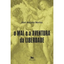 MAL E A AVENTURA DA LIBERDADE (O)