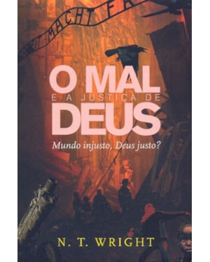MAL E A JUSTICA DE DEUS, O